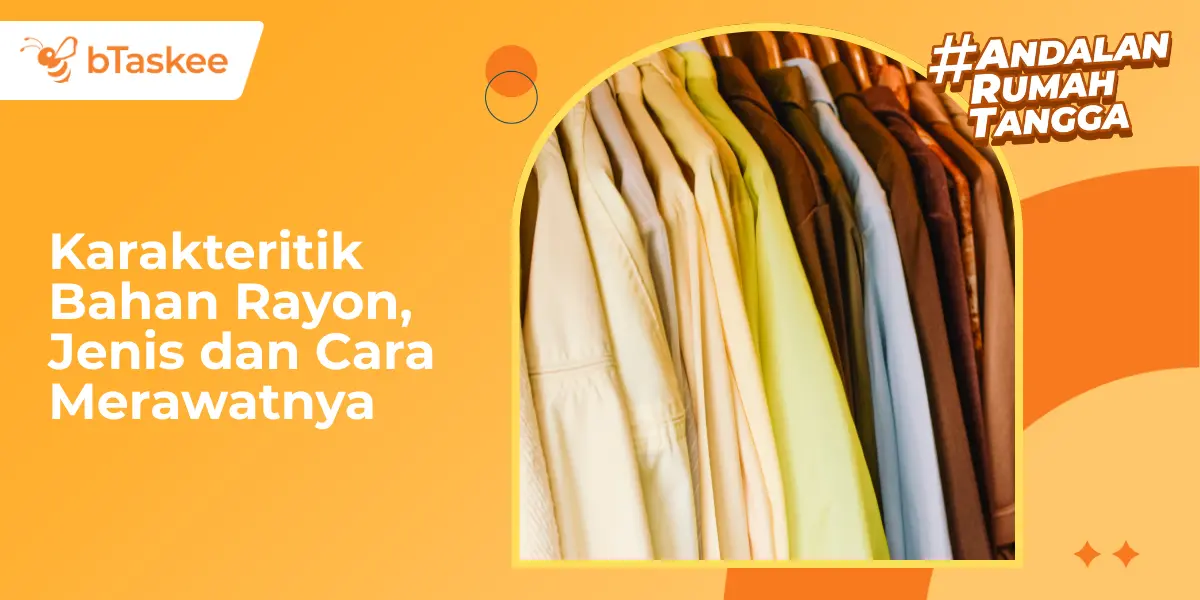 Karakteristik Bahan Rayon, Jenis dan Cara Merawatnya