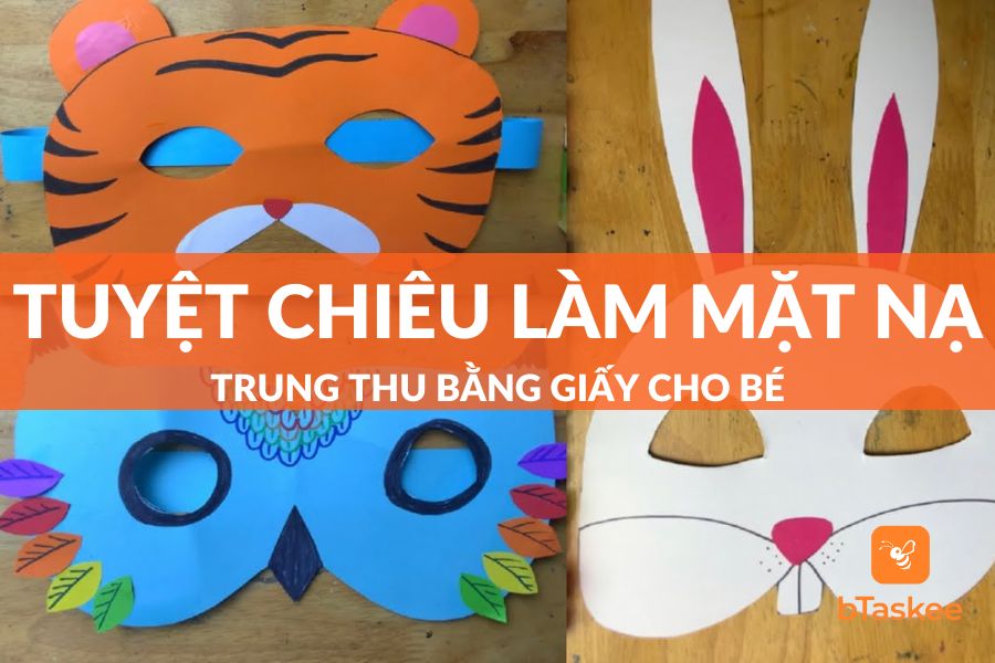 Cách Làm Mặt Nạ Trung Thu Đơn Giản, Nhanh Chóng Tại Nhà