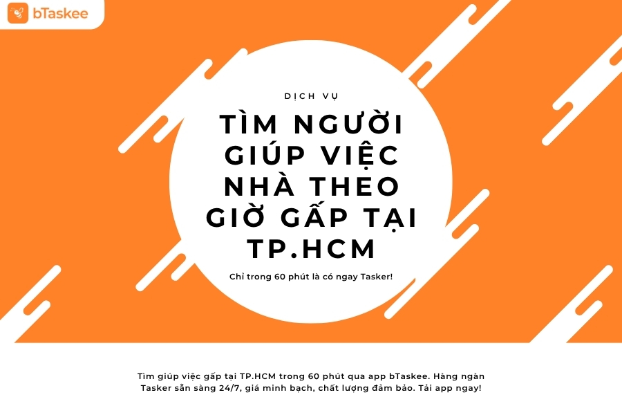 Dịch Vụ Tìm Người Giúp Việc Nhà Theo Giờ Gấp Tại TP.HCM – Có Người Trong 60 Phút
