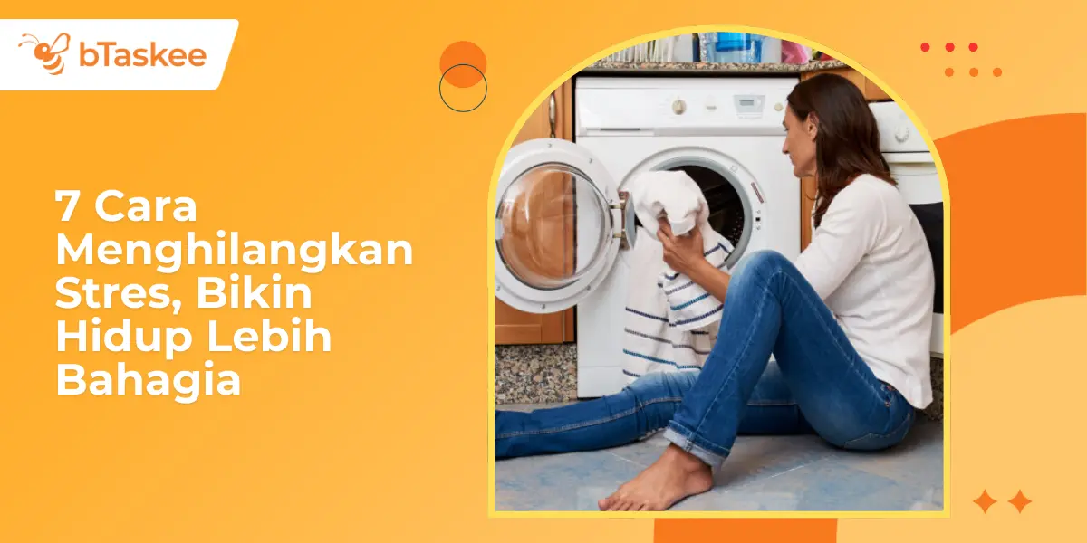 7 Cara Menghilangkan Stres, Bikin Hidup Lebih Bahagia