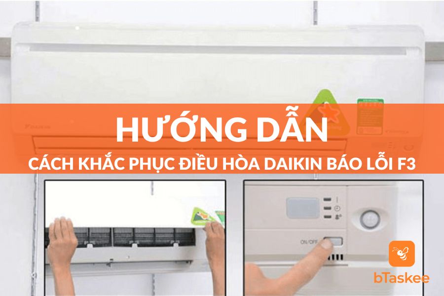 Điều Hòa Daikin Báo Lỗi F3 Và Cách Khắc Phục Đơn Giản