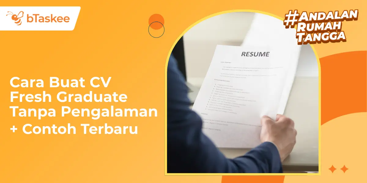 Cara Buat CV Fresh Graduate Tanpa Pengalaman + Contoh Terbaru