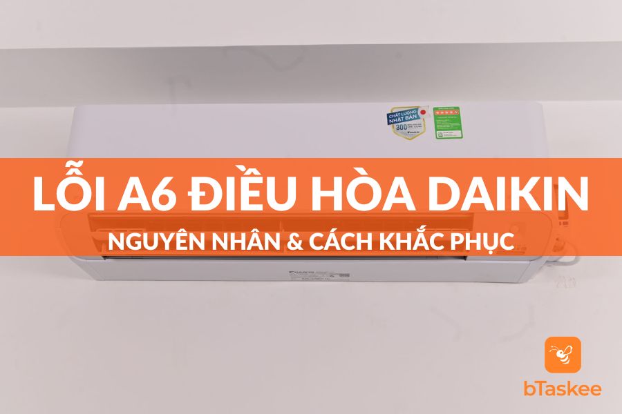 Lỗi A6 Điều Hòa Daikin: Nguyên Nhân Và Cách Khắc Phục Đơn Giản Tại Nhà