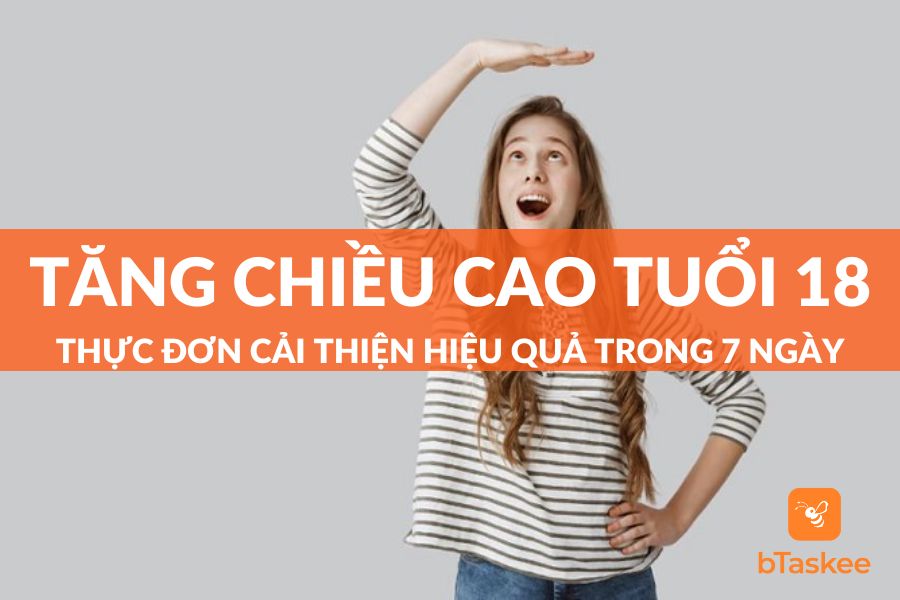Chia Sẻ Thực Đơn Tăng Chiều Cao Ở Tuổi 18 Cực Hiệu Quả