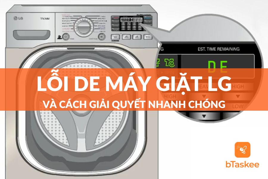 Lỗi DE Máy Giặt LG: Nguyên Nhân Và Cách Khắc Phục Nhanh
