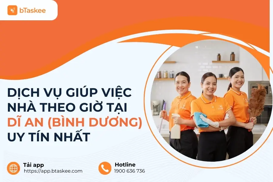 Dịch Vụ Giúp Việc Nhà Theo Giờ Tại Dĩ An (Bình Dương) Uy Tín Nhất