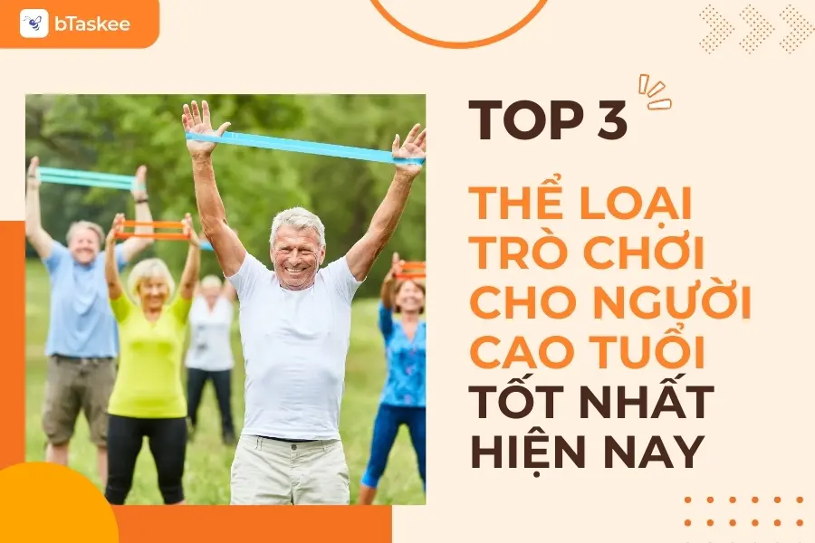 Top 3 Thể Loại Trò Chơi Cho Người Cao Tuổi Giúp Tăng Cường Sức Khỏe