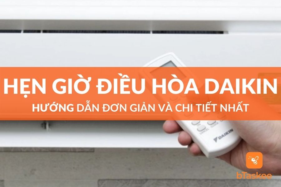 Cách Hẹn Giờ Điều Hòa Daikin Đơn Giản Và Chi Tiết Nhất