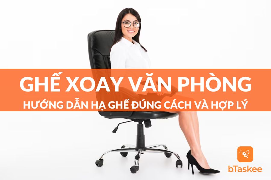 Cách Hạ Ghế Xoay Văn Phòng Dễ Dàng Và Đúng Cách Nhất