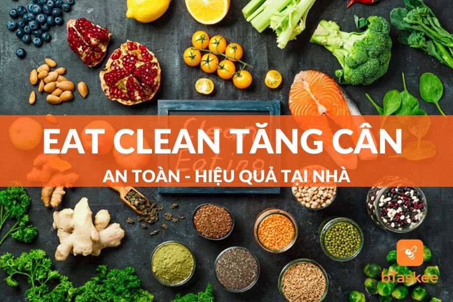 10 Thực Đơn Chuẩn Cho Chế Độ Ăn Eat Clean Tăng Cân