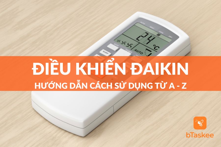 [Từ A - Z] Hướng Dẫn Sử Dụng Điều Khiển Điều Hòa Đaikin