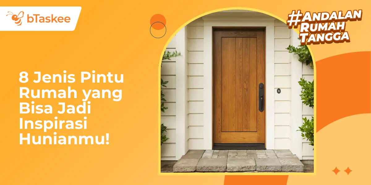 8 Jenis Pintu Rumah yang Bisa Jadi Inspirasi Hunianmu!