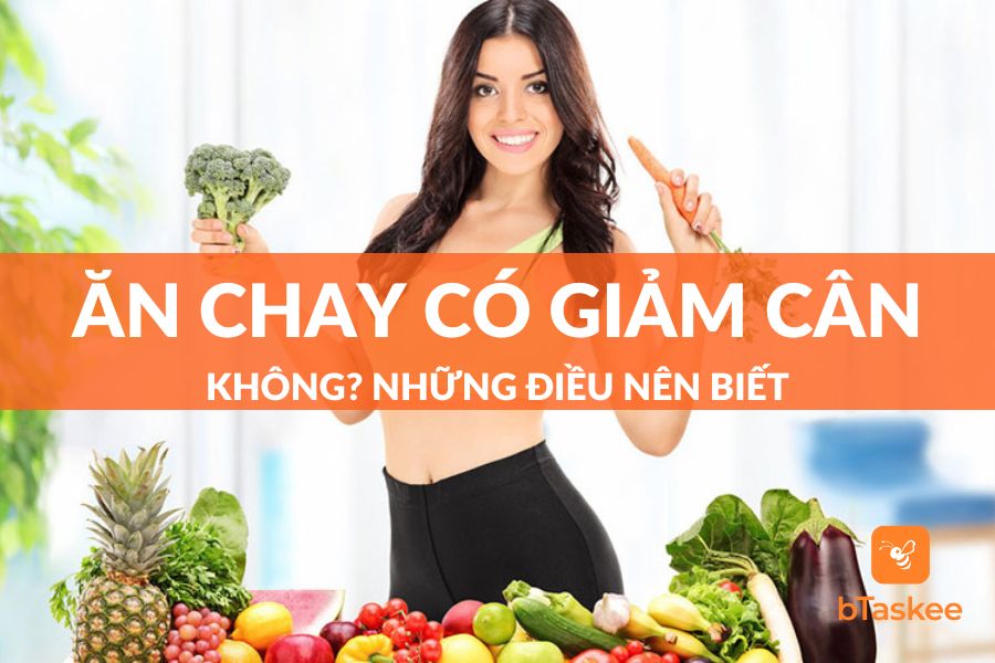 Ăn Chay Có Giảm Cân Không? Những Điều Bạn Cần Biết