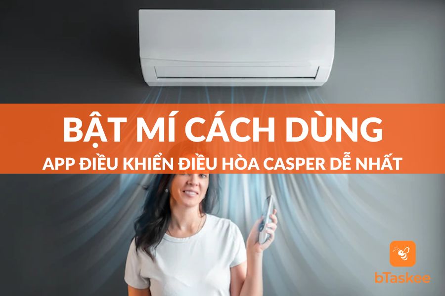 Bật Mí Cách Dùng App Điều Khiển Điều Hòa Casper Dễ Nhất