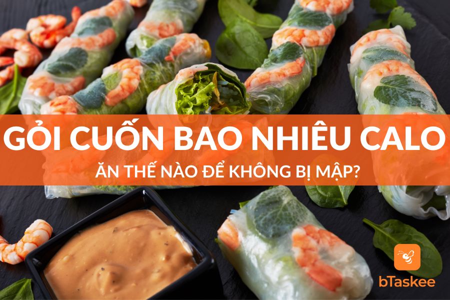 Gỏi Cuốn Bao Nhiêu Calo? Ăn Thế Nào Để Không Bị Mập (Béo)?