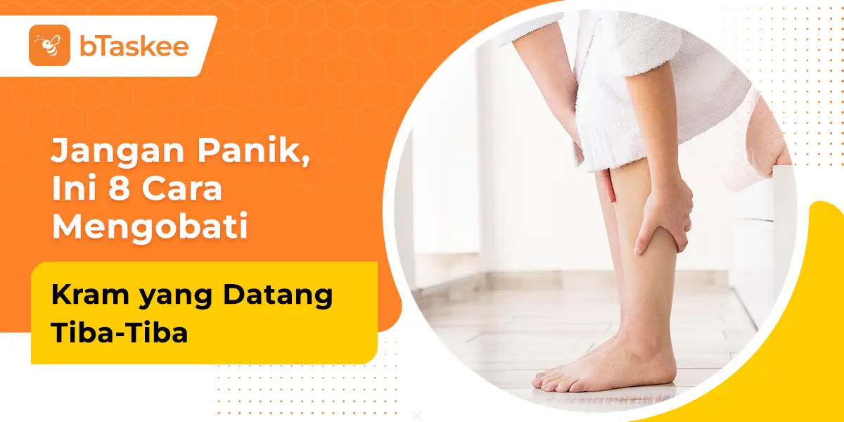 Jangan Panik, Ini 8 Cara Mengobati Kram yang Datang Tiba-Tiba