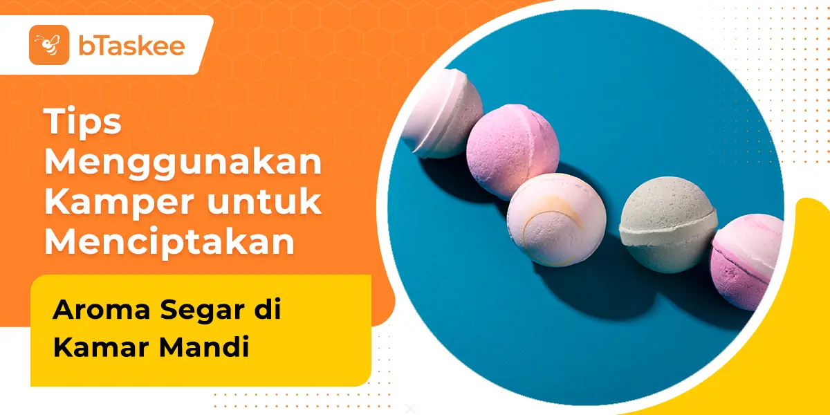 Tips Menggunakan Kamper untuk Menciptakan Aroma Segar di Kamar Mandi