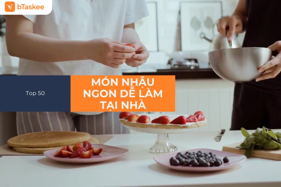 Top 50 Món Nhậu Ngon Hết Sảy Mà Dễ Làm Ngay Tại Nhà