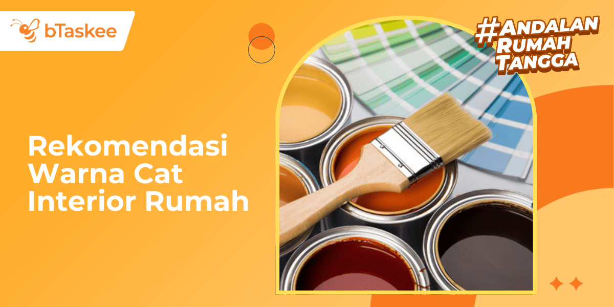 6 Rekomendasi Warna Cat Interior Rumah yang Bikin Lebih Rapi dan Cozy
