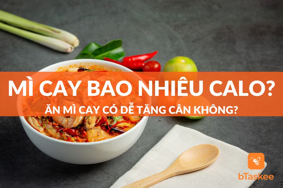 Một Tô Mì Cay Bao Nhiêu Calo? Ăn Có Tăng Cân Không?