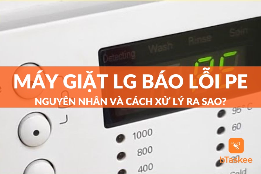 Máy Giặt LG Báo Lỗi PE: Nguyên Nhân Và Cách Xử Lý Ra Sao