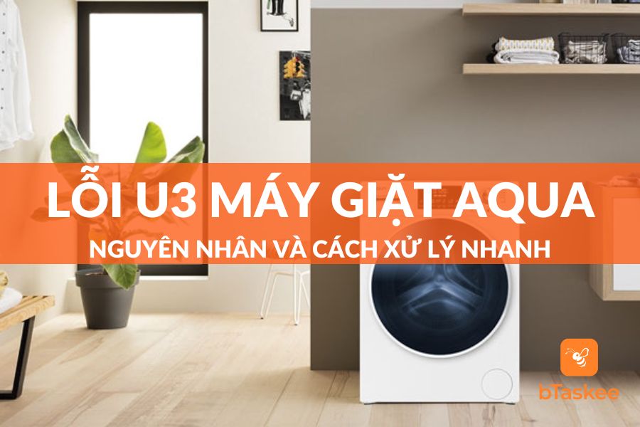 Lỗi U3 Máy Giặt Aqua: Nguyên Nhân Và Cách Xử Lý Nhanh