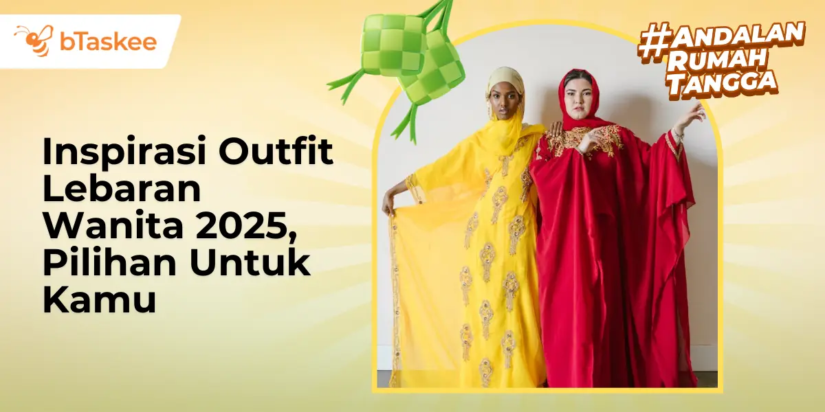 Inspirasi Outif Lebaran Wanita 2025, Pilihan Untuk Kamu!