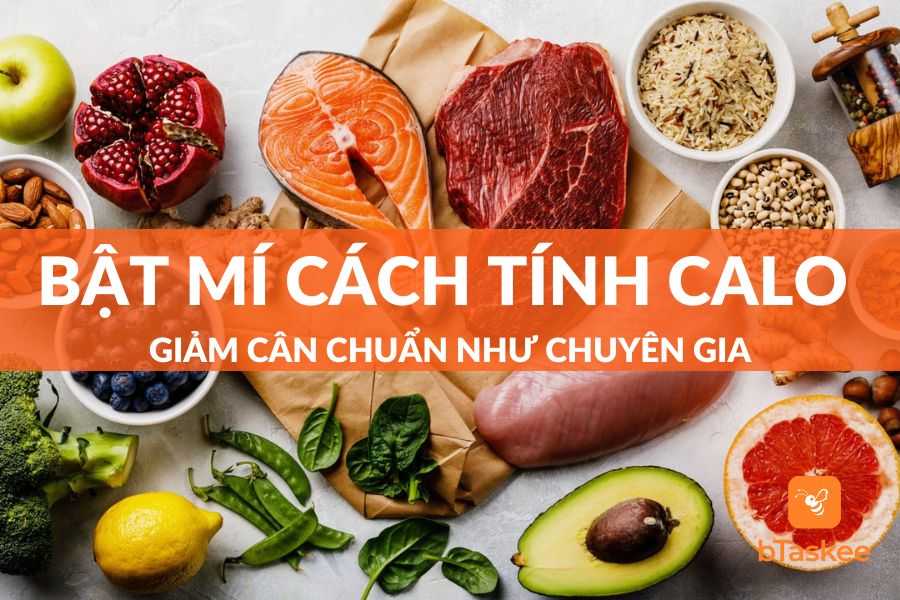 Bật Mí Cách Tính Calo Giảm Cân Chuẩn Như Chuyên Gia