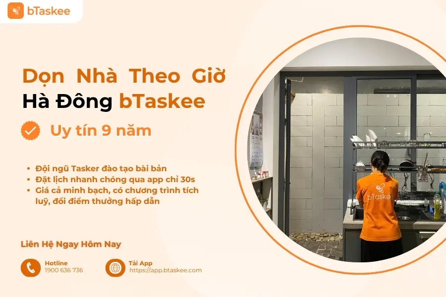 Dịch Vụ Dọn Nhà Theo Giờ Hà Đông bTaskee Uy Tín 9 Năm