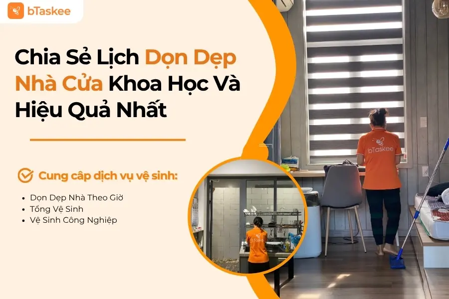 Chia Sẻ Lịch Dọn Dẹp Nhà Cửa Khoa Học Và Hiệu Quả Nhất