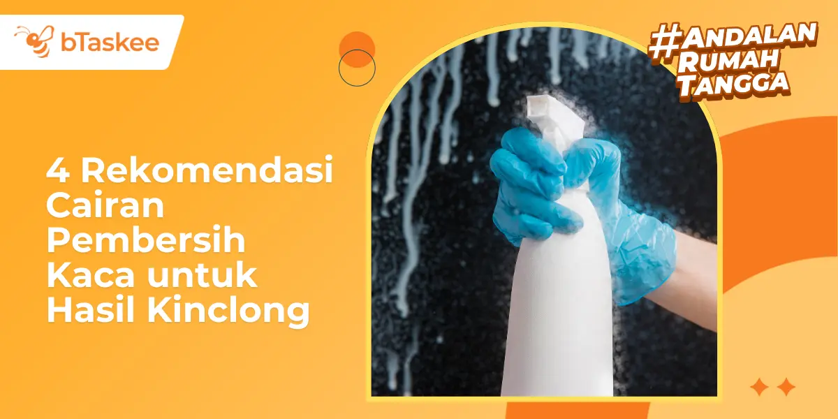 4 Rekomendasi Cairan Pembersih Kaca untuk Hasil Kinclong