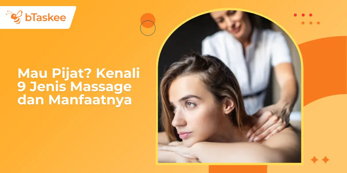Mau Pijat? Kenali 9 Jenis Massage dan Manfaatnya