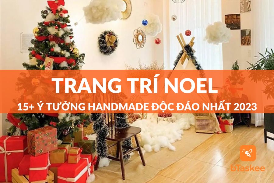 15+ Ý Tưởng Và Cách Làm Đồ Trang Trí Noel Handmade Độc Đáo 2023