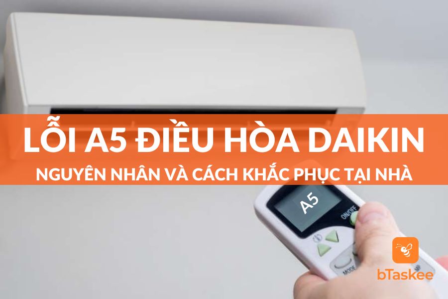 Lỗi A5 Điều Hòa Daikin: Nguyên Nhân Và Cách Khắc Phục Đơn Giản Tại Nhà