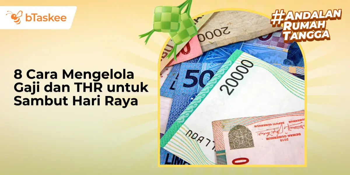 8 Cara Mengelola Gaji dan THR untuk Sambut Hari Raya