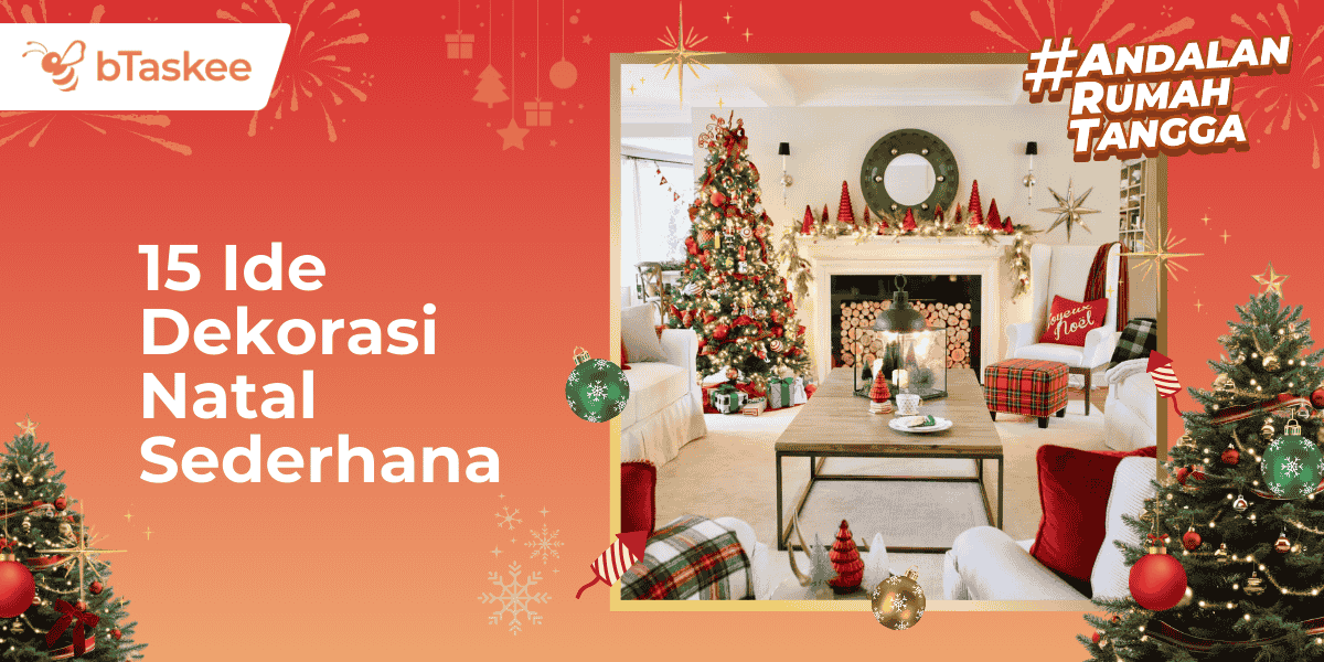 15 Ide Dekorasi Natal Sederhana, Bikin Rumah Lebih Hangat &amp; Elegan