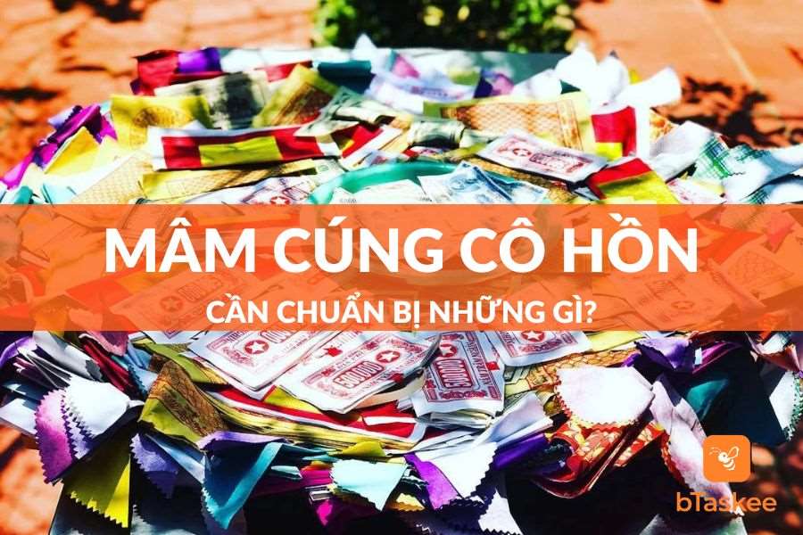 Mâm Cúng Cô Hồn Gồm Những Gì? Thời Gian Cúng Và Cách Cúng Ra Sao?