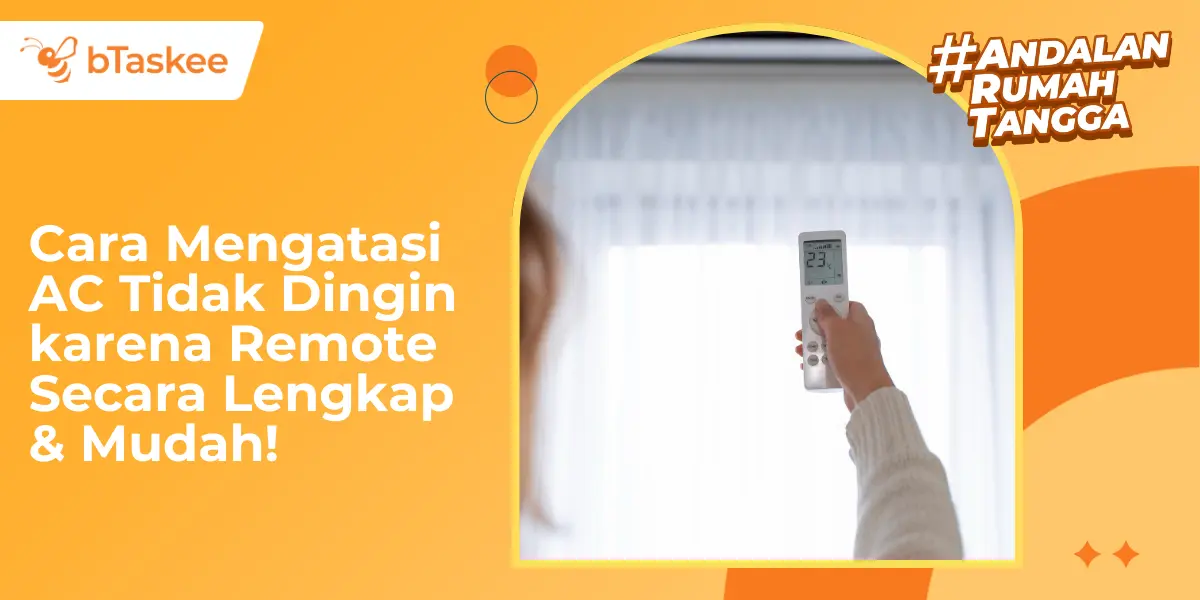 Cara Mengatasi AC Tidak Dingin karena Remote, Lengkap & Mudah!