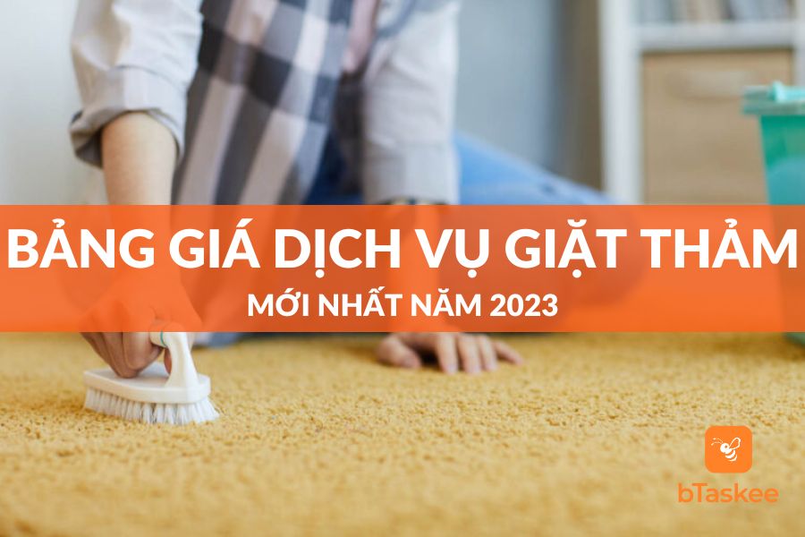 Bảng Giá Dịch Vụ Giặt Thảm Mới Nhất Năm 2023