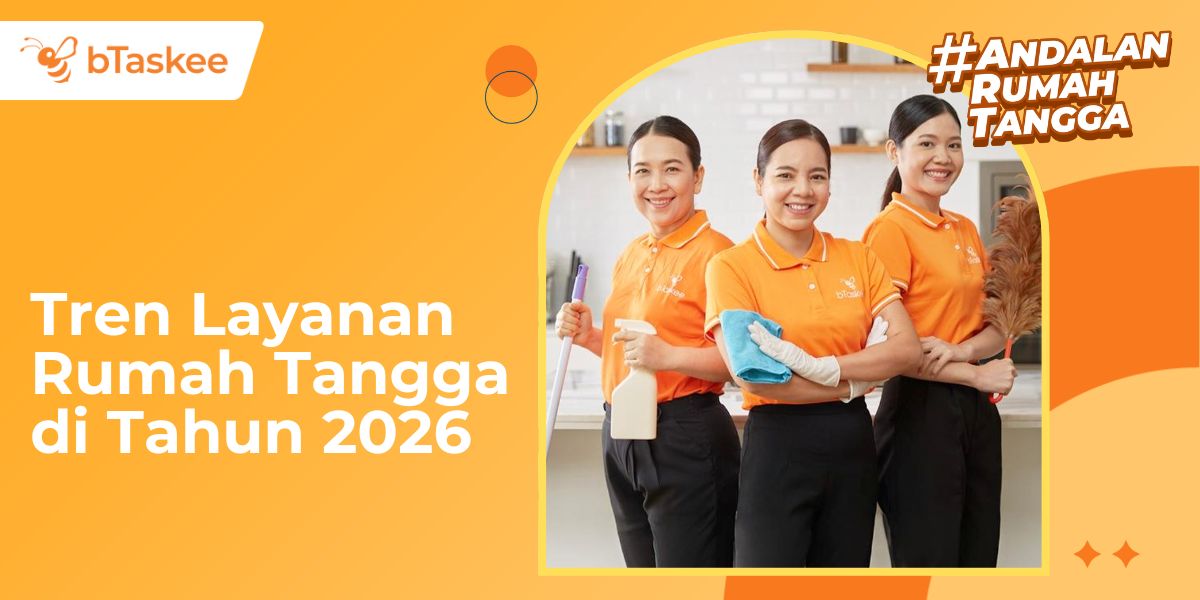 Tren Layanan Rumah Tangga di Tahun 2026