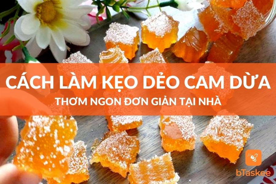 Cách Làm Kẹo Dẻo Cam Dừa Thơm Ngon Đơn Giản Tại Nhà