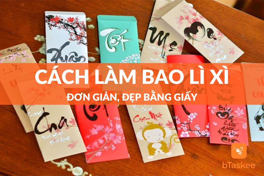 Tổng Hợp Cách Làm Bao Lì Xì Đơn Giản, Đẹp Bằng Giấy