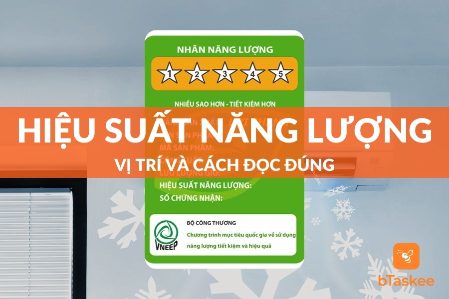 Hiệu Suất Năng Lượng Là Gì? Vị Trí, Cách Đọc Như Thế Nào?