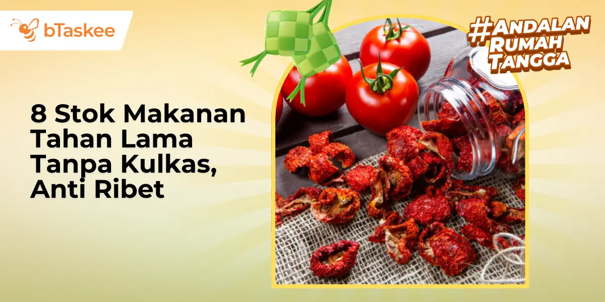 8 Stok Makanan Tahan Lama Tanpa Kulkas, Anti Ribet