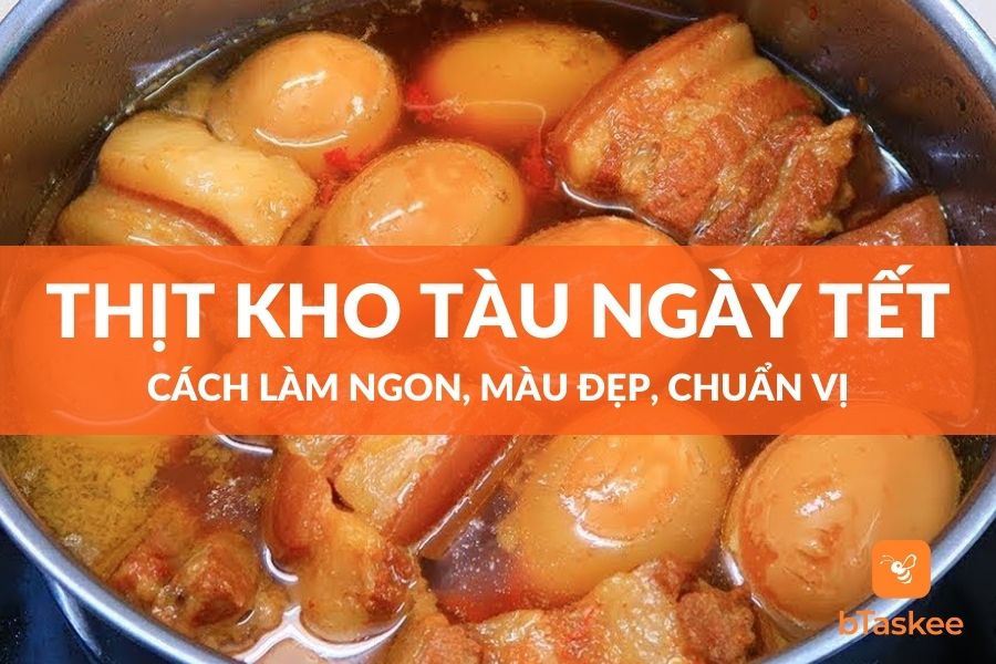 Bí Quyết Làm Thịt Kho Tàu Ngon Màu Đẹp Chuẩn Vị Ngày Tết