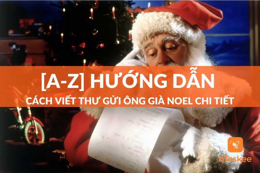 Hướng Dẫn Cách Viết Thư Gửi Ông Già Noel Đơn Giản, Dễ Thương, Chi Tiết