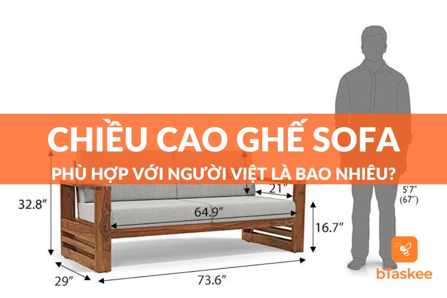 Chiều Cao Ghế Sofa Phù Hợp Với Người Việt Là Bao Nhiêu?