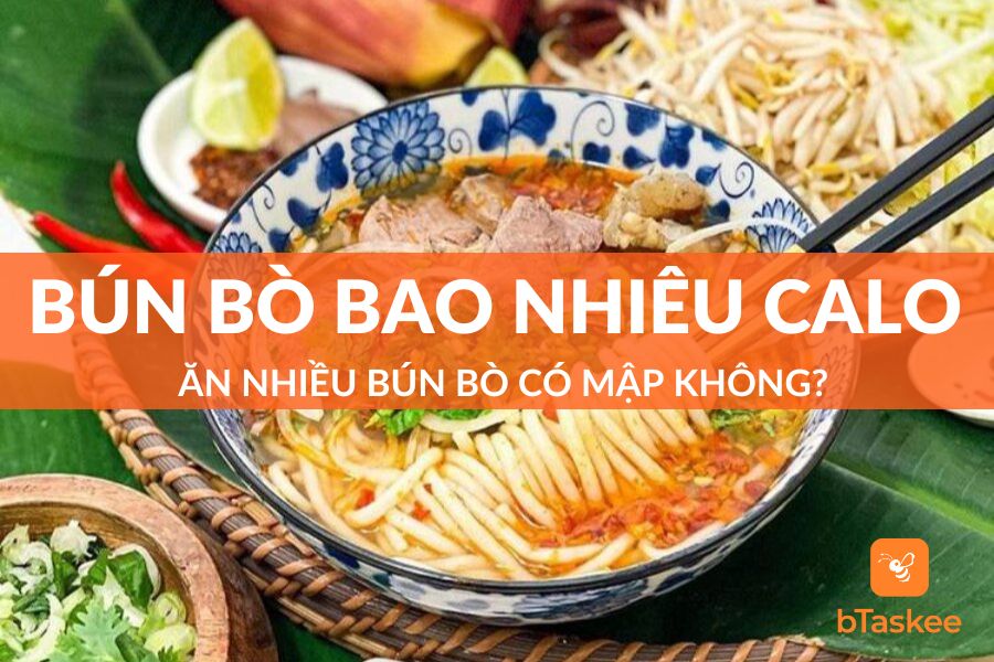 Bún Bò Bao Nhiêu Calo? Ăn Nhiều Bún Bò Có Mập Không?