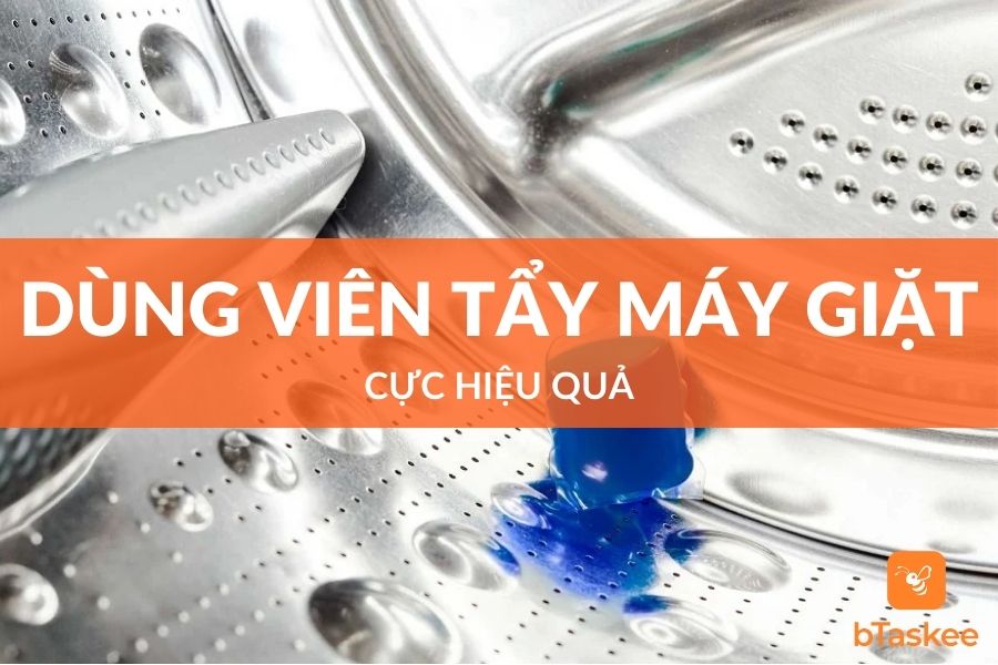 Cách Dùng Viên Tẩy Máy Giặt Hiệu Quả