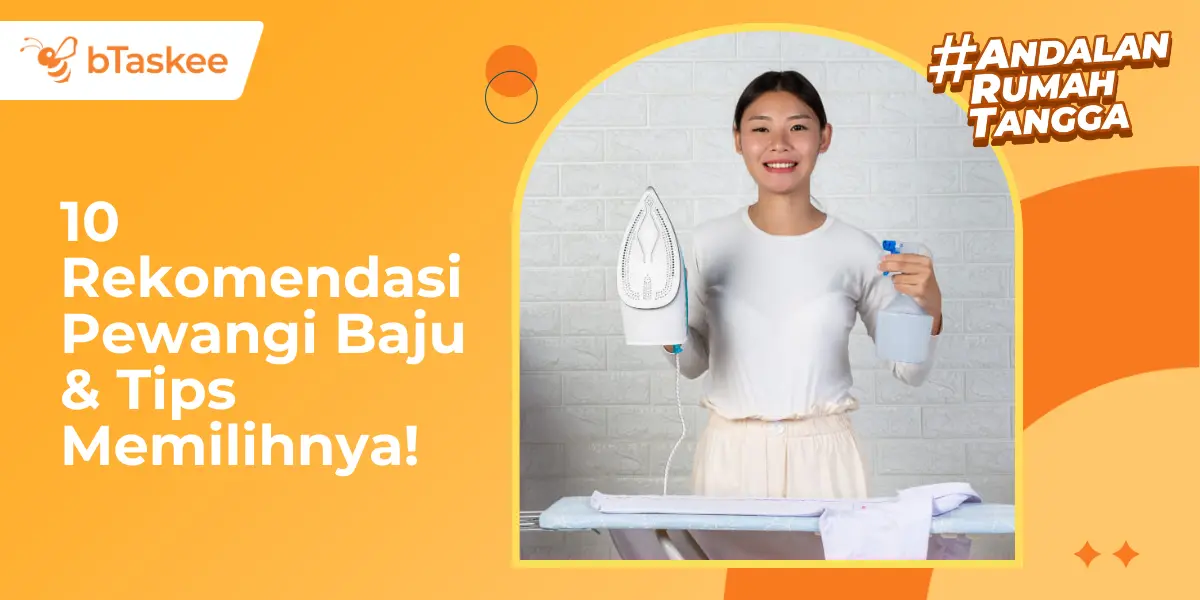 10 Rekomendasi Pewangi Baju &amp; Tips Memilihnya!